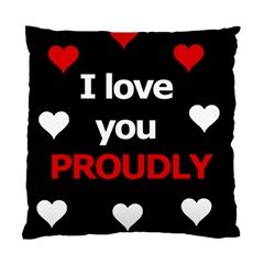 I Love You Proudly Standard Cushion Case (one Side)