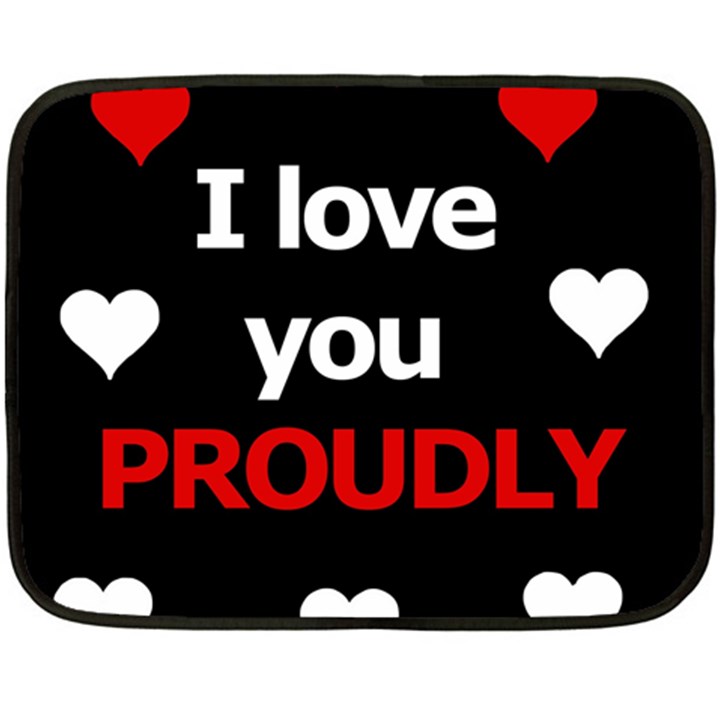 I love you proudly Fleece Blanket (Mini)