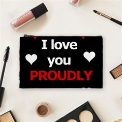 I Love You Proudly Cosmetic Bag (medium) 