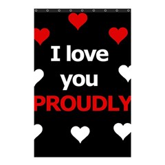 I Love You Proudly Shower Curtain 48  X 72  (small)  by Valentinaart