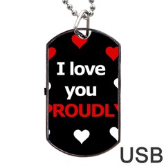 I Love You Proudly Dog Tag Usb Flash (one Side) by Valentinaart