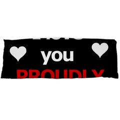 I Love You Proudly Body Pillow Case (dakimakura) by Valentinaart