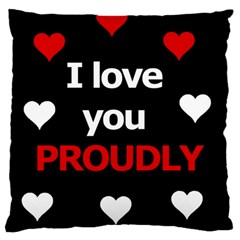 I Love You Proudly Large Flano Cushion Case (one Side)