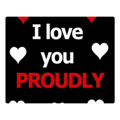 I Love You Proudly Double Sided Flano Blanket (large)  by Valentinaart