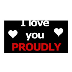 I Love You Proudly Satin Wrap