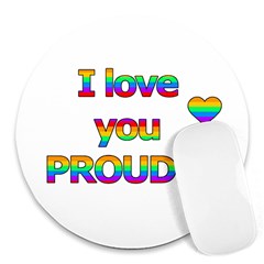 I Love You Proudly 2 Round Mousepads