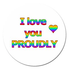 I Love You Proudly 2 Magnet 5  (round) by Valentinaart