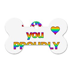 I Love You Proudly 2 Dog Tag Bone (one Side) by Valentinaart