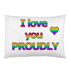 I Love You Proudly 2 Pillow Case