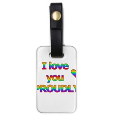 I Love You Proudly 2 Luggage Tags (one Side)  by Valentinaart