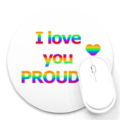 Proudly Love Round Mousepads