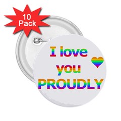 Proudly Love 2 25  Buttons (10 Pack)  by Valentinaart