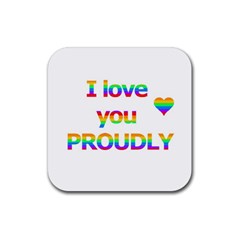 Proudly Love Rubber Coaster (square)  by Valentinaart