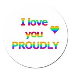 Proudly Love Magnet 5  (round) by Valentinaart