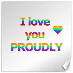 Proudly Love Canvas 12  X 12  