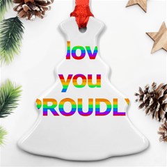 Proudly Love Christmas Tree Ornament (2 Sides)