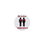 Be mine Valentine 1  Mini Buttons Front