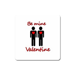 Be Mine Valentine Square Magnet by Valentinaart