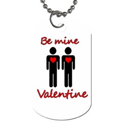 Be Mine Valentine Dog Tag (two Sides) by Valentinaart