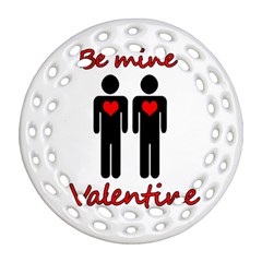 Be Mine Valentine Round Filigree Ornament (2side) by Valentinaart