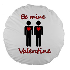 Be Mine Valentine Large 18  Premium Flano Round Cushions by Valentinaart