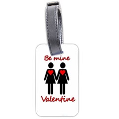 Be My Valentine 2 Luggage Tags (one Side)  by Valentinaart