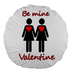 Be My Valentine 2 Large 18  Premium Round Cushions