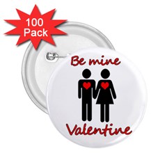 Be Mine Valentine 2 25  Buttons (100 Pack) 