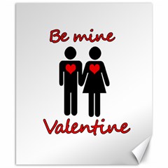 Be Mine Valentine Canvas 8  X 10 