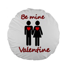 Be Mine Valentine Standard 15  Premium Round Cushions by Valentinaart