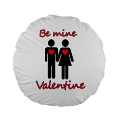 Be Mine Valentine Standard 15  Premium Flano Round Cushions