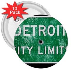 Detroit City Limits 3  Buttons (10 Pack)  by DetroitCityLimits