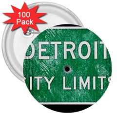 Detroit City Limits 3  Buttons (100 Pack)  by DetroitCityLimits