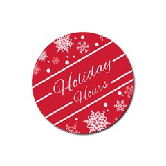 Winter Holiday Hours Rubber Coaster (round)  by Amaryn4rt