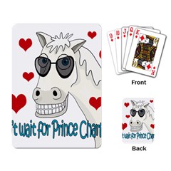 Don t Wait For Prince Sharming Playing Card by Valentinaart