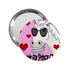 Don t Wait For Prince Charming 2 25  Handbag Mirrors by Valentinaart