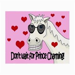 Don t Wait For Prince Charming Small Glasses Cloth by Valentinaart