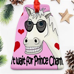 Don t Wait For Prince Charming Ornament (bell)  by Valentinaart