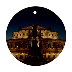 Dresden Semper Opera House Round Ornament (two Sides)  by Amaryn4rt