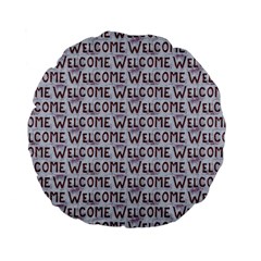 Welcome Letters Pattern Standard 15  Premium Flano Round Cushions