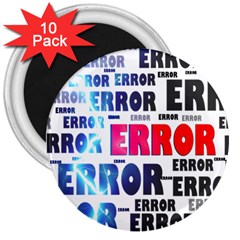 Error Crash Problem Failure 3  Magnets (10 Pack)  by Nexatart