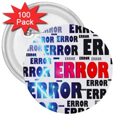 Error Crash Problem Failure 3  Buttons (100 Pack)  by Nexatart