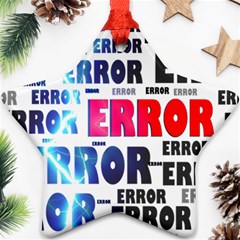 Error Crash Problem Failure Star Ornament (two Sides)