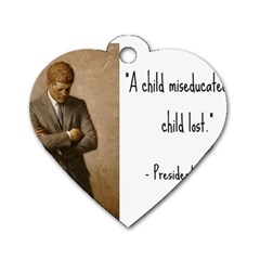 A Child Is Miseducated    Dog Tag Heart (one Side)