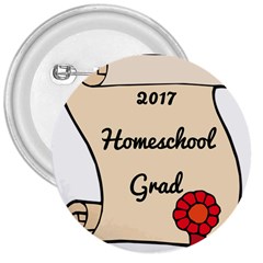 2017 Homeschool Grad! 3  Buttons by athenastemple