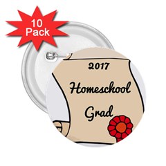 2017 Homeschool Grad! 2 25  Buttons (10 Pack)  by athenastemple