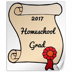 2017 Homeschool Grad! Canvas 8  X 10  by athenastemple