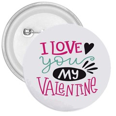 I Love You My Valentine (white) Our Two Hearts Pattern (white) 3  Buttons by FashionFling