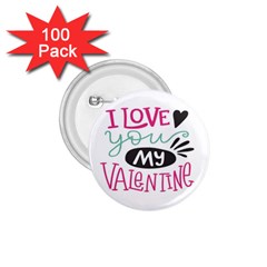 I Love You My Valentine (white) Our Two Hearts Pattern (white) 1 75  Buttons (100 Pack)  by FashionFling