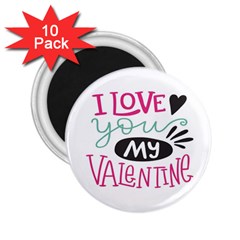 I Love You My Valentine (white) Our Two Hearts Pattern (white) 2 25  Magnets (10 Pack)  by FashionFling